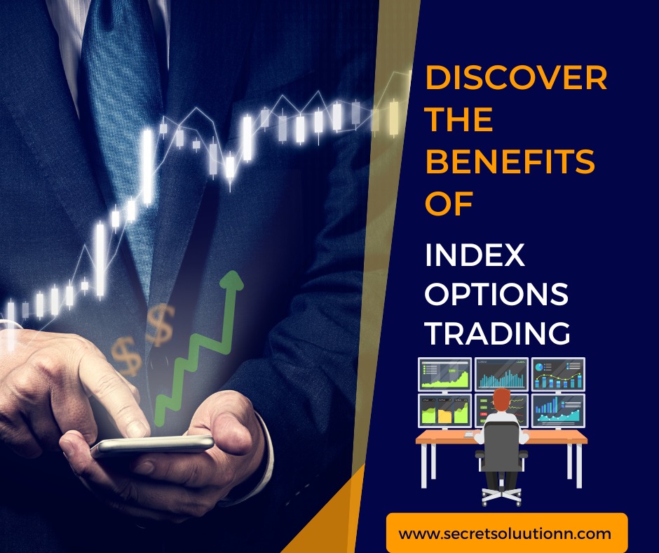 Discover the Benefits of Trading Index Options